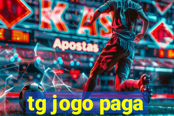 tg jogo paga